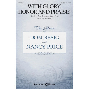 With Glory, Honor And Praise!